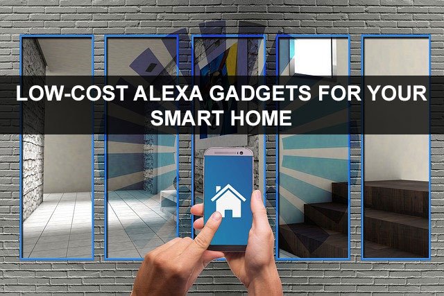 Low-cost Alexa gadgets for your smart home